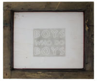 Silk screen: 'Boys Who Do Boys'