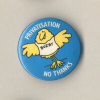 Badge - Privatisation No Thanks 