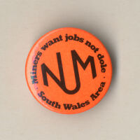 Badge - Miners want jobs not dole