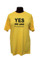 T-shirt: 'Yes We Are, No You Can't Watch'