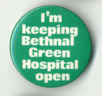 Badge - I'm keeping Bethnal Green Hospital open