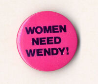 'Women need Wendy' badge