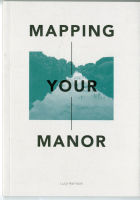 Mapping Your Manor - Book of Walking Tours 