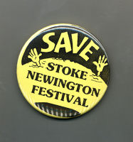 Campaign badge : Save Stoke Newington Festival